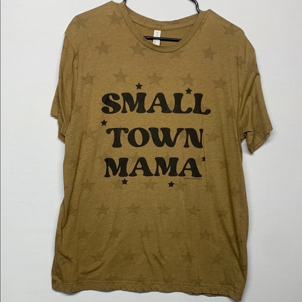 Small Town Mama T-shirt